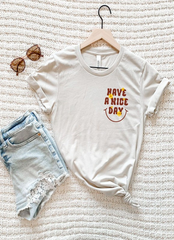 Have a Nice Day Bella Canvas Graphic Tee
