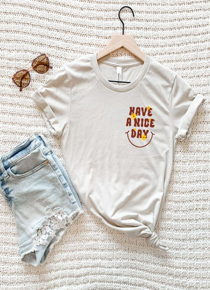 Have a Nice Day Bella Canvas Graphic Tee